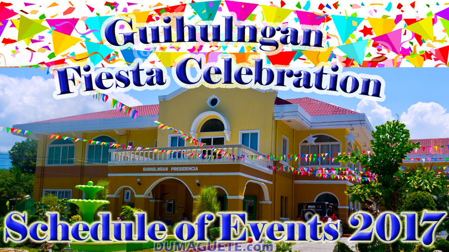 Guihulngan Fiesta Celebration Schedule of Events 2017