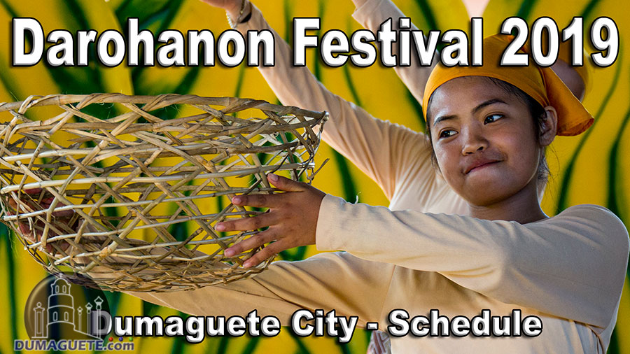 Darohanon Festival 2019 - Schedule of Events - Dumaguete City