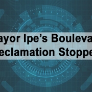 Mayor Ipe’s Boulevard Reclamation Stopped