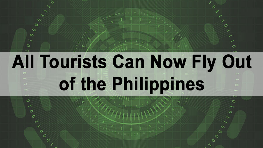 All Tourists Can Now Fly Out of the Philippines