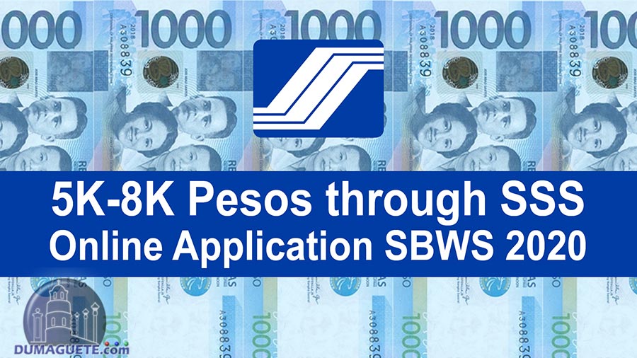 Government Gives 5K-8K Pesos through SSS – Online Application SBWS 2020