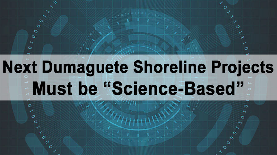 Next Dumaguete Shoreline Projects Must be Science-Based
