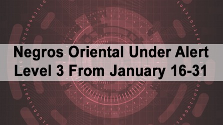 Negros Oriental Under Alert Level 3 From January 16-31