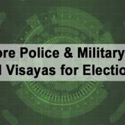 More Police & Military in Central Visayas for Election 2022