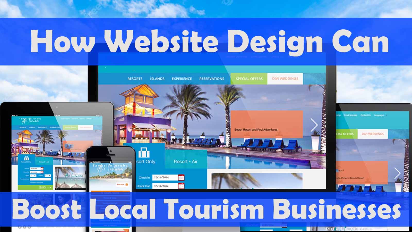 How Website Design Can Boost Local Tourism Businesses