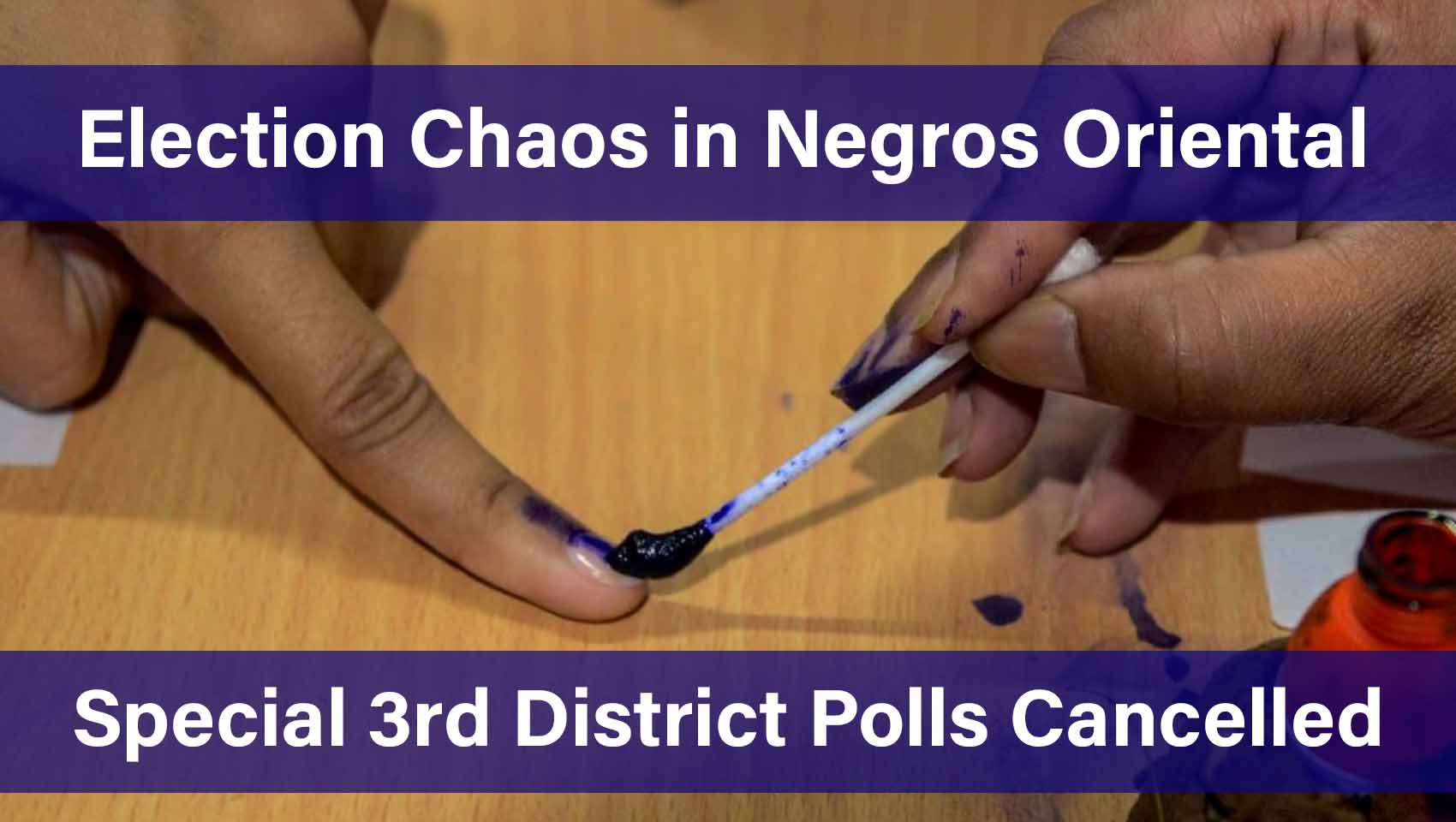 Election Chaos in Negros Oriental – Special 3rd District polls cancelled