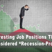 11 Interesting Job Positions That Are Considered “Recession-Proof”