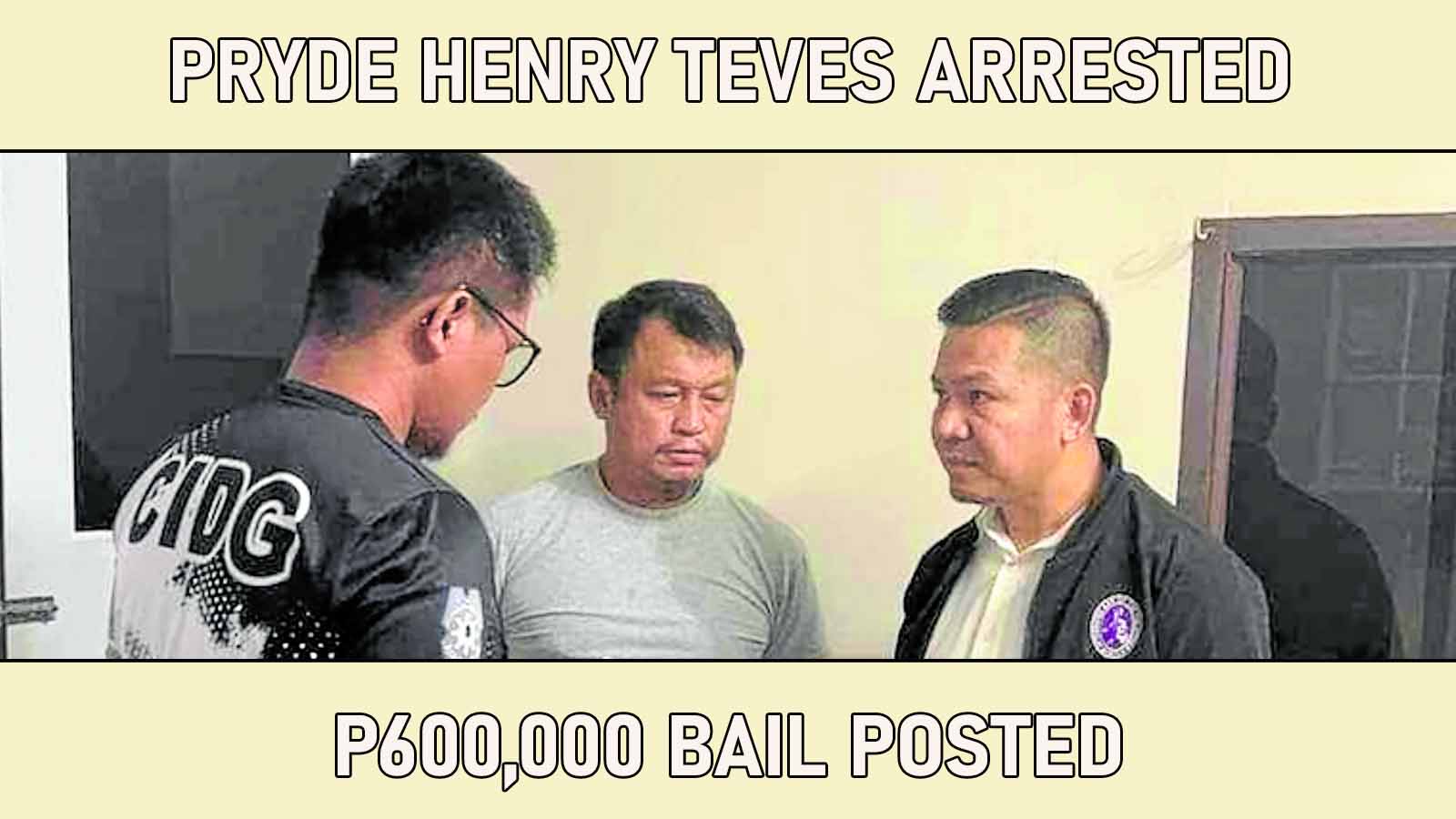 Pride Henry Teves Arrested