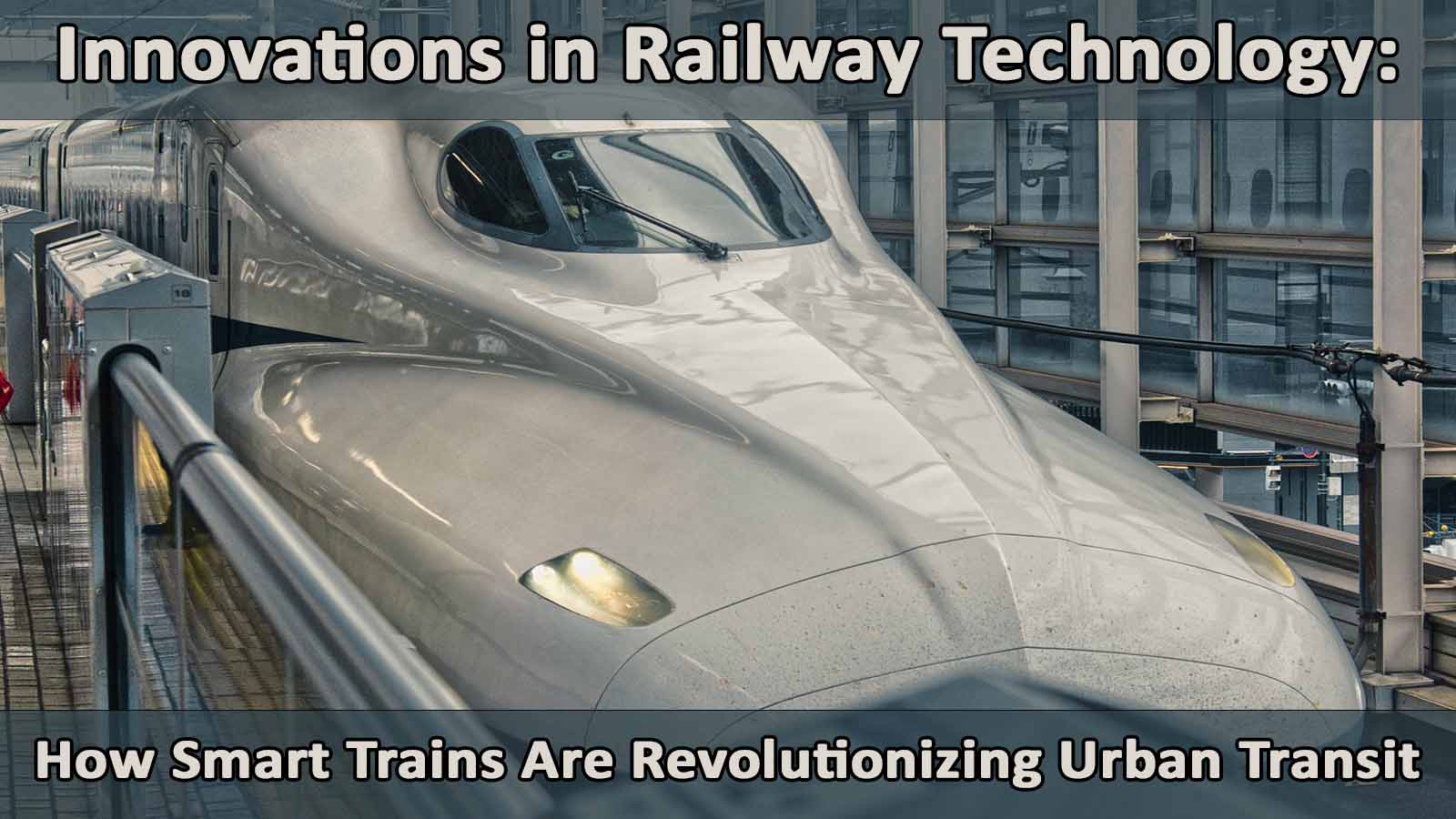 Innovations in Railway Technology