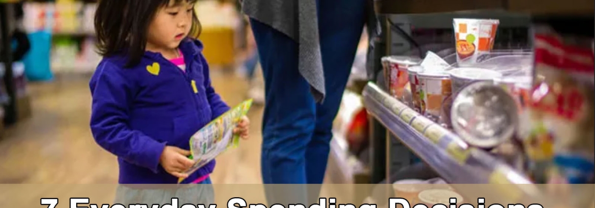 7 Everyday Spending Decisions You Can Involve Your Kids In