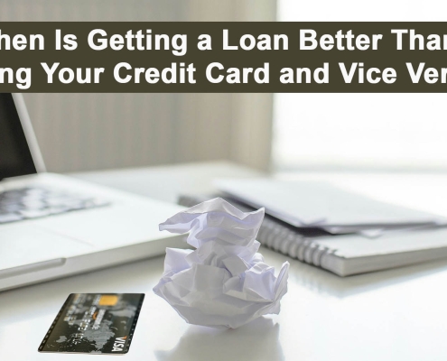 When Is Getting a Loan Better Than Using Your Credit Card and Vice Versa