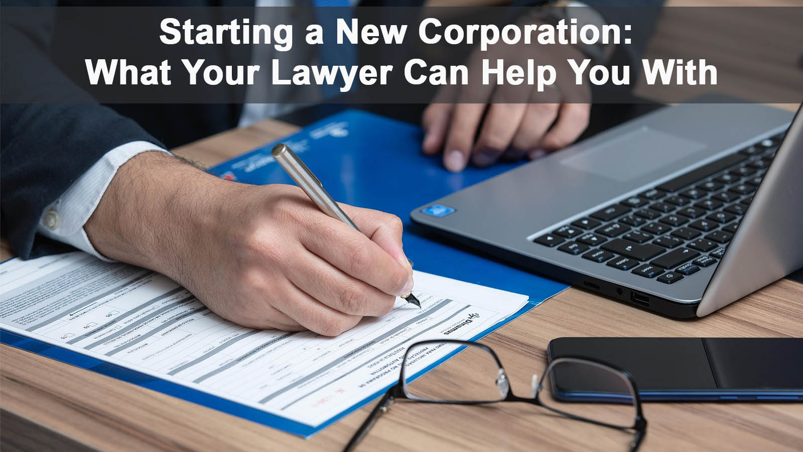 Starting a New Corporation What Your Lawyer Can Help You With