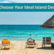 How to Choose Your Ideal Island Destination
