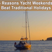 5 Reasons Yacht Weekends Beat Traditional Holidays