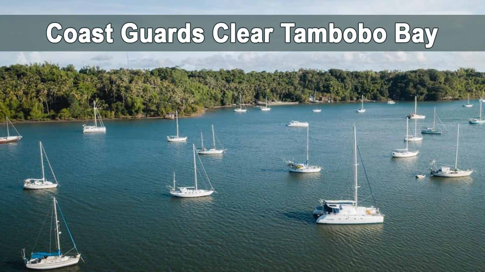 Coast Guards Clear Tambobo Bay Coast Guards Clear Tambobo Bay