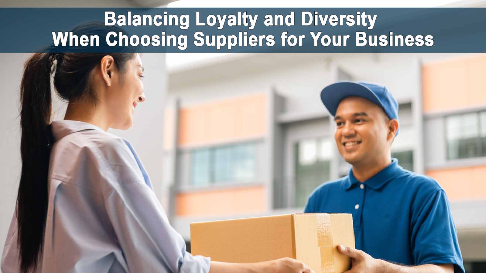 Balancing Loyalty and Diversity When Choosing Suppliers for Your Business